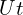 Ut